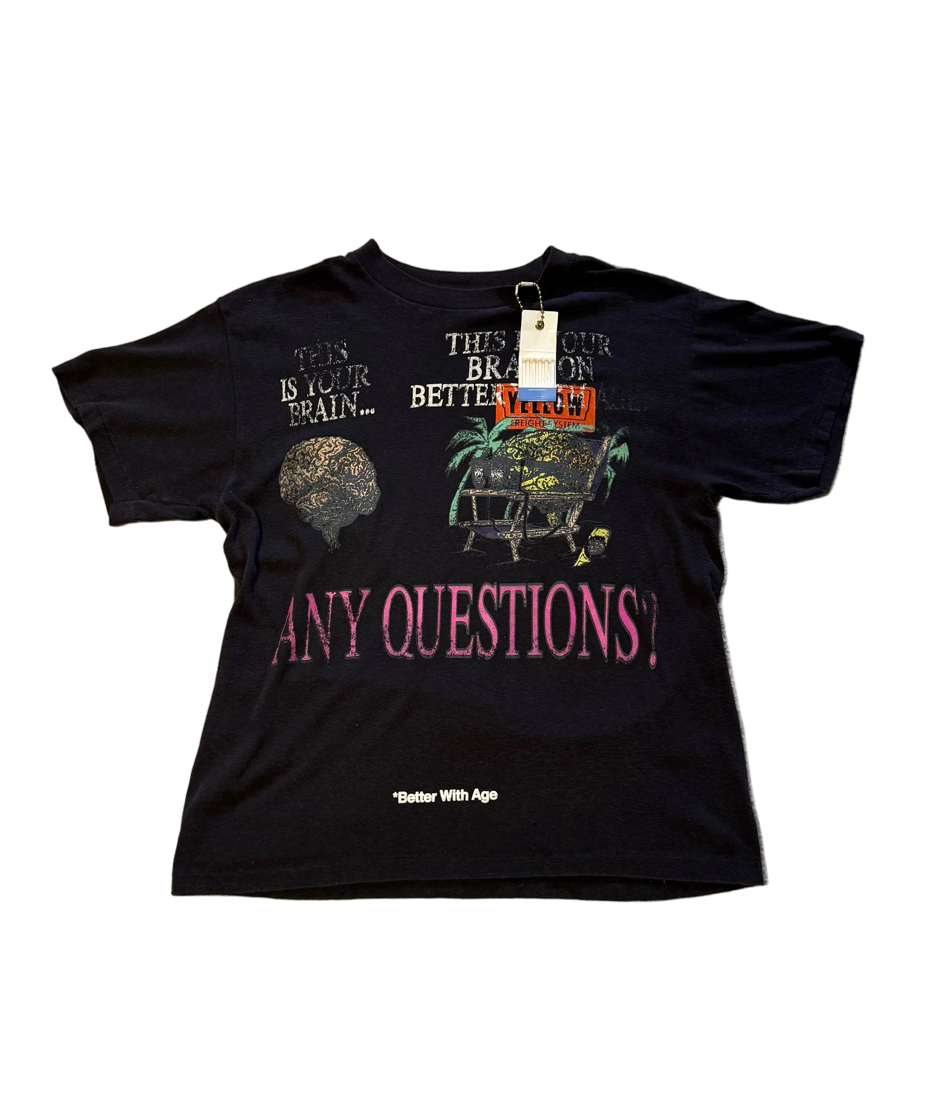 Better with Age Any Questions tee